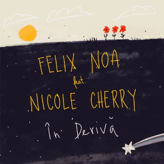 În derivă (feat. Nicole Cherry) by Felix Noa