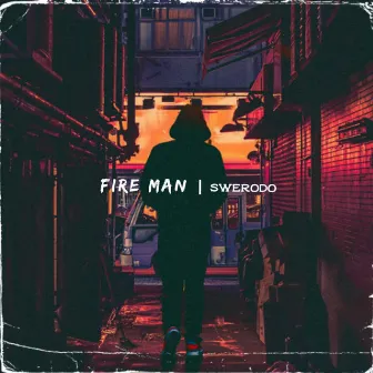 Fire Man by SWERODO