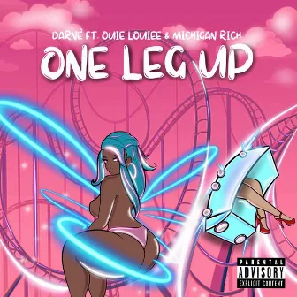 One Leg Up by Darne'