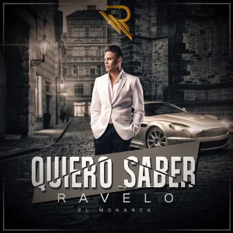 Quiero Saber by Ravelo