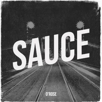 Sauce by O'ROSE