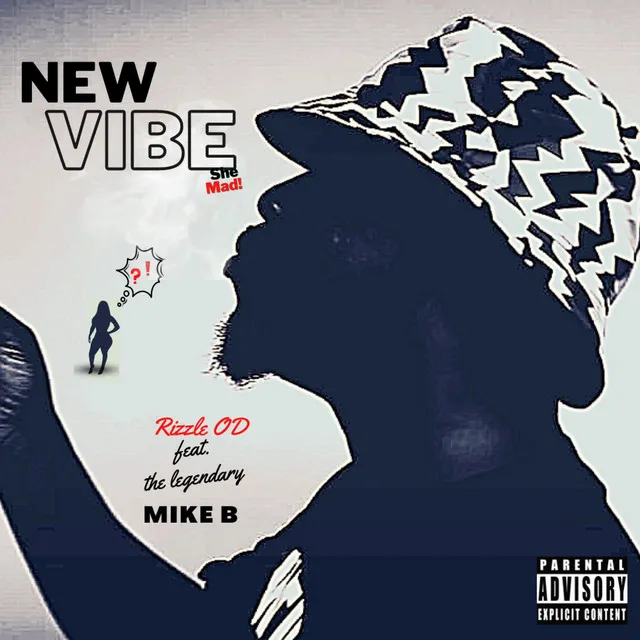 New Vibe "she mad"