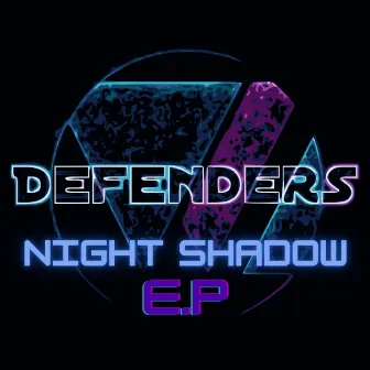 Night Shadow E.P by Defenders