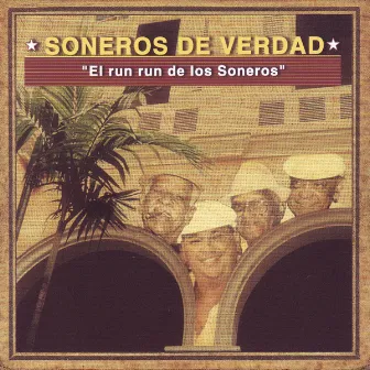 El Run Run De Los Soneros by Soneros De Verdad