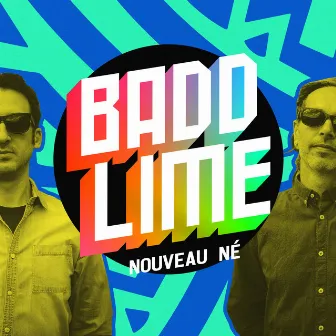 Nouveau Né by Badd Lime