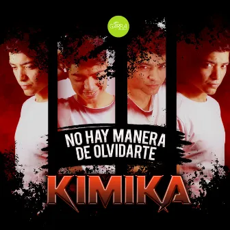 No Hay Manera de Olvidarte by Kimika