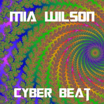 Cyber Beat by Mia Wilson