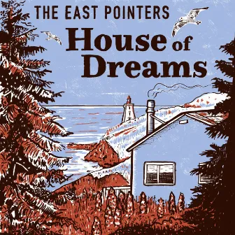 House of Dreams by The East Pointers