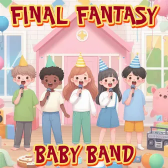 Final Fantasy by Baby Band