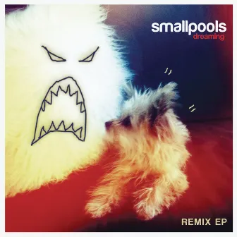 Dreaming Remix EP by Smallpools