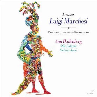 Arias for Luigi Marchesi by Stile Galante