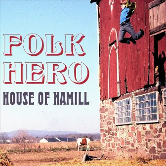 Folk Hero by House of Hamill