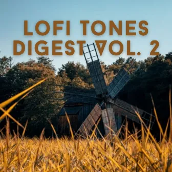 Lofi Tones Digest Vol. 2 by Upbeat Music Cafe