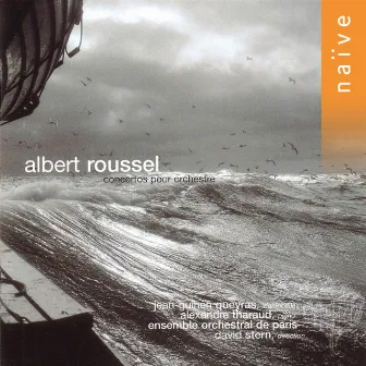 Albert Roussel: Concertos pour orchestre by Alexandre Tharaud