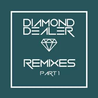 Diamond Dealer Remixes, Pt. 1 by Effort Gashu