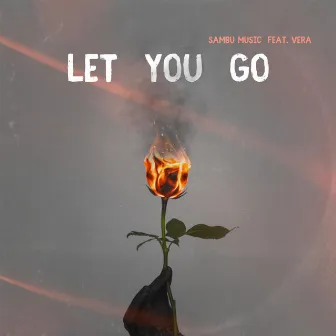 Let You Go by Sambu Music