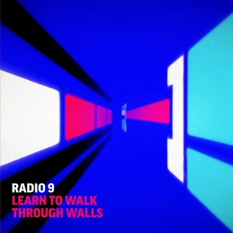 Learn to Walk Through Walls EP by Radio 9