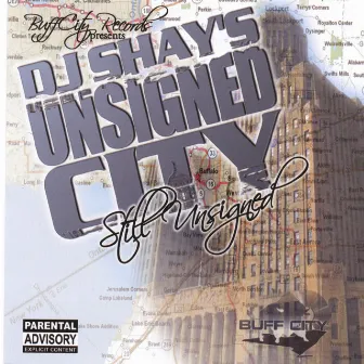 Unsigned City by DJ Shay