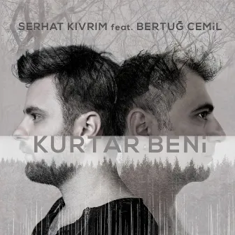 Kurtar Beni by Serhat Kıvrım