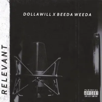 Relevant by Dolla Will