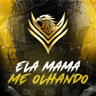 Ela Mama Me Olhando by Mc Nego Bam