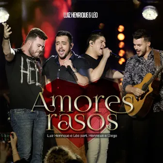 Amores Rasos (Ao Vivo) by Luiz Henrique e Leo