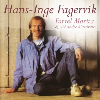 Farvel Marita & 19 Andre Klassikere by Hans-Inge Fagervik