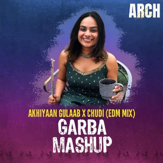 Garba Mashup (Akhiyaan Gulaab x Chudi) by Archana Raghuraman