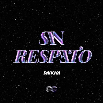 Sin Respeto by Dalkha