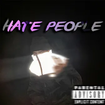 Hate People by YXUNGDEAD