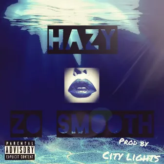 Zo Smooth by Hazy