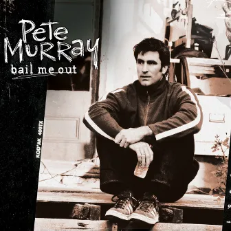 Bail Me Out by Pete Murray