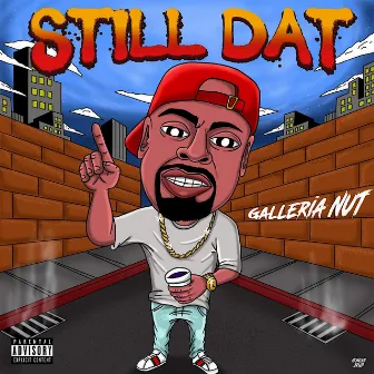 Still Dat by GalleriaNut