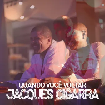 Quando Você Voltar by A Quadrilha