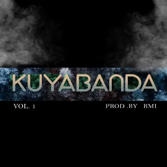 Kuyabanda, Vol. 1 by BMI