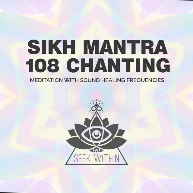 Sikh Mantra 108 Chanting: Meditation with Sound Healing Frequencies