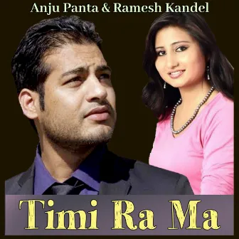 Timi Ra Ma by Cd Bijay Adhikari