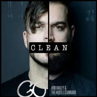 Go - Clean by Rob Bailey & The Hustle Standard