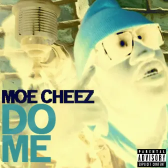 Do Me by Moe Cheez