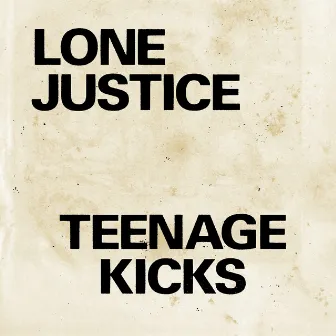 Teenage Kicks by Lone Justice