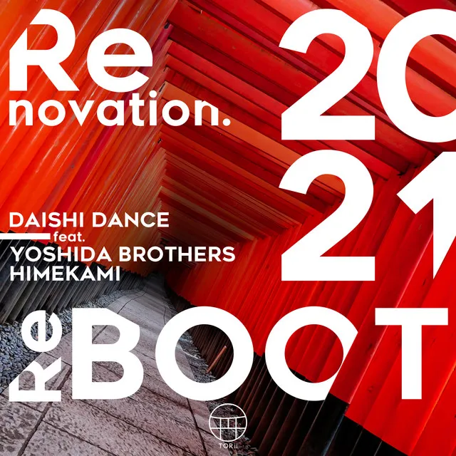 Renovation. (ReBOOT2021) [Radio Edit] [feat. YOSHIDA BROTHERS & HIMEKAMI]