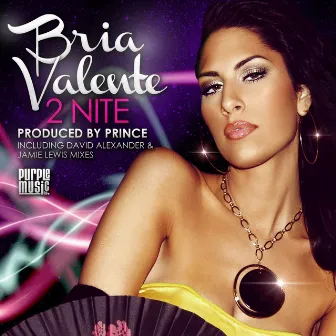 2 Nite by Bria Valente