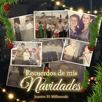 Recuerdos De Mis Navidades by JUANITO EL MILLONZUKI