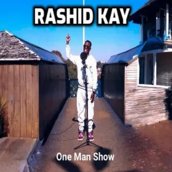 One Man Show by Rashid Kay