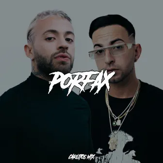 Porfax by Carlitos Mix