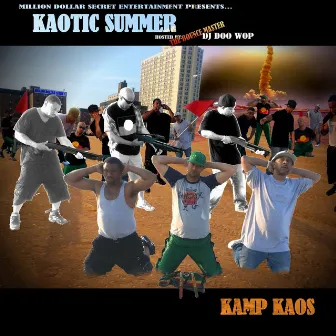 Kaotic Summer (Hosted By DJ Doo Wop) by Kamp Kaos