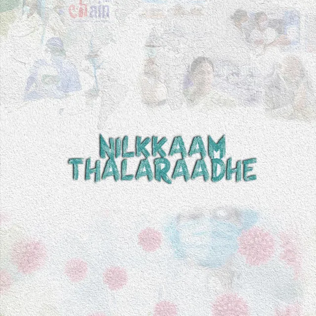 Nilkkaam Thalaraadhe