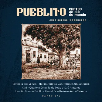 Pueblito: Cantos do Sul do Mundo by Juan Daniel Isernhagen