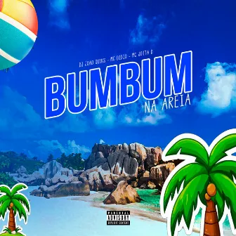 Bumbum na Areia by MC Didio