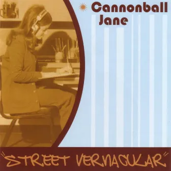 Street Vernacular by Cannonball Jane